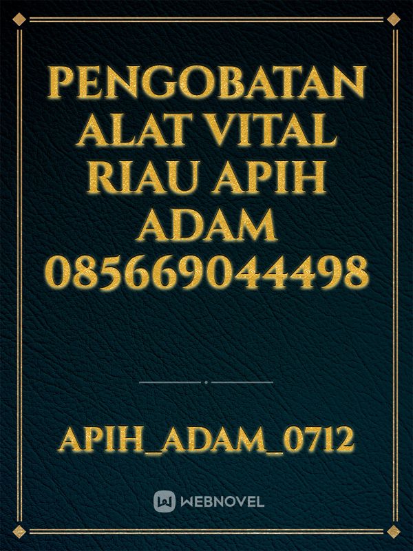 Pengobatan Alat Vital Riau Apih Adam 085669044498 Book