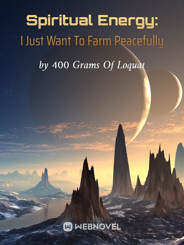 Spiritual Energy: I Just Want To Farm Peacefully Book