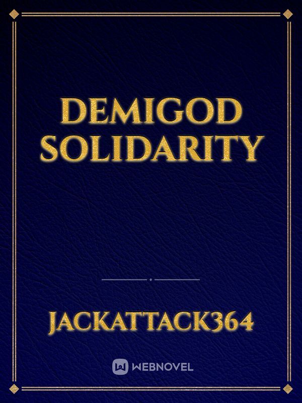Demigod solidarity