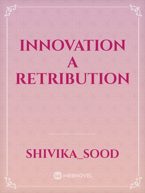 Innovation a Retribution