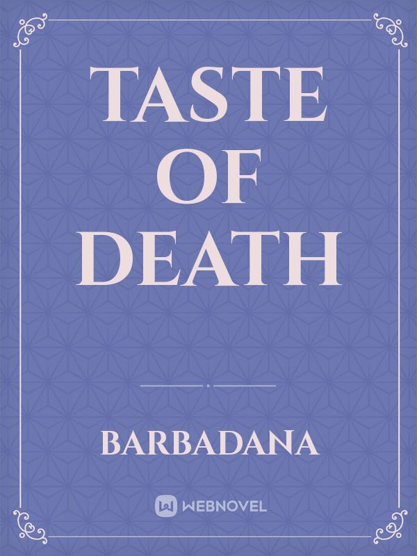 Taste of Death
