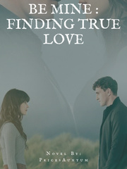 Be Mine : Finding True Love Book