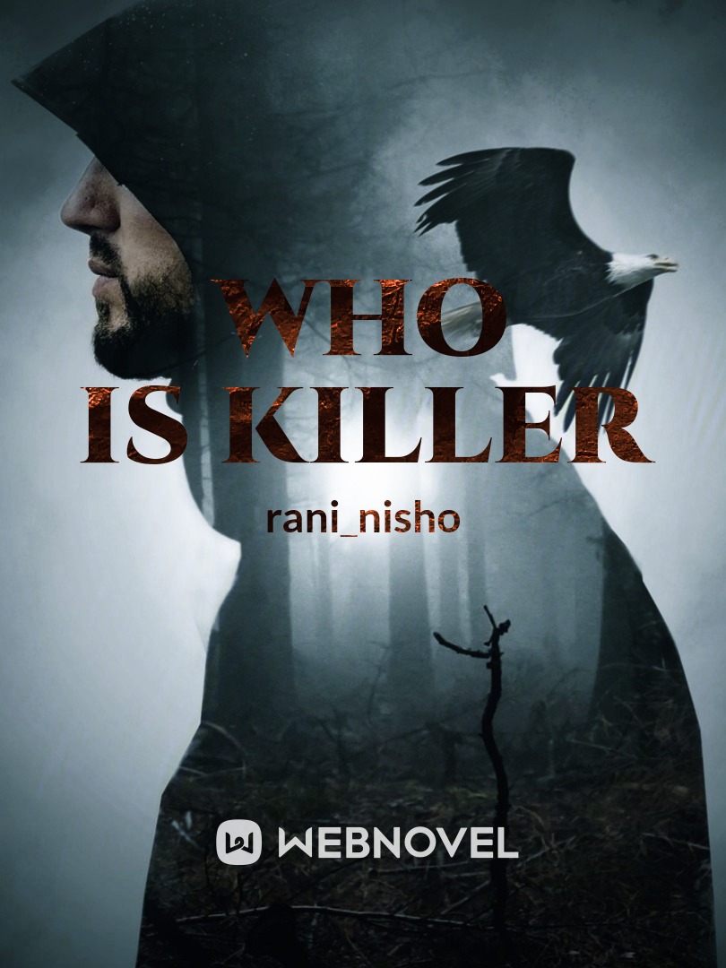 WHO IS KILLER !