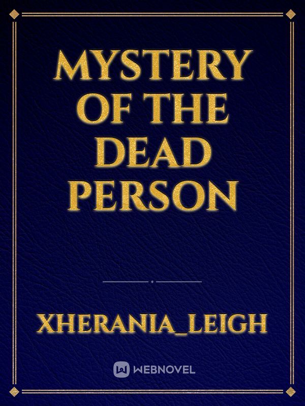 Mystery of the Dead Person