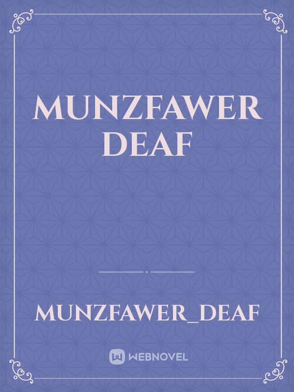 Munzfawer Deaf