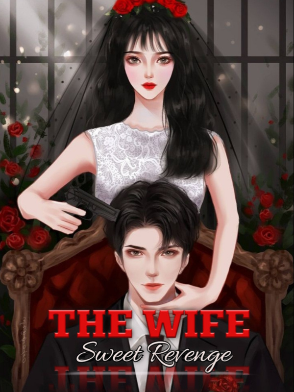 THE WIFE : Sweet Revenge - Seulbiii - Webnovel