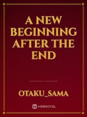 A new beginning after the end Book