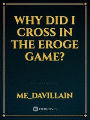 Why Did I Cross in the Eroge Game? Book