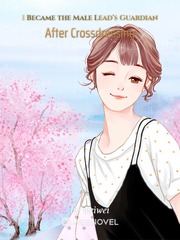 I Became the Male Lead’s Guardian After Crossdressing Book