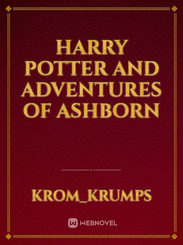 Harry Potter and Adventures of Ashborn