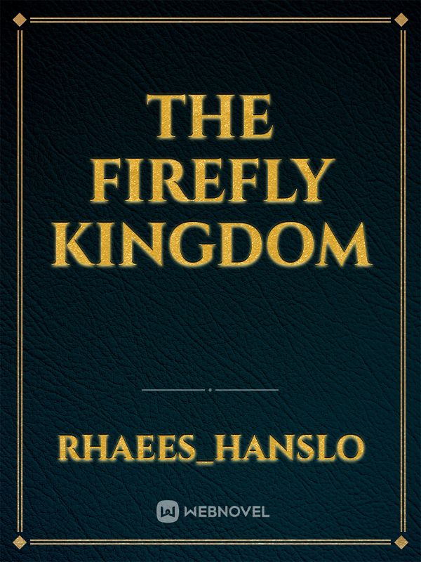 The Firefly Kingdom