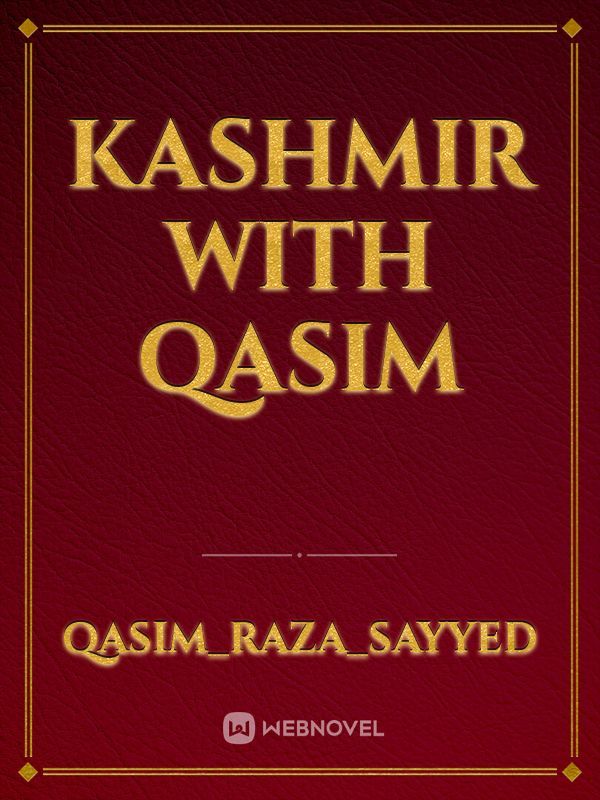 Kashmir with Qasim