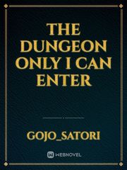 the dungeon only I can enter Book