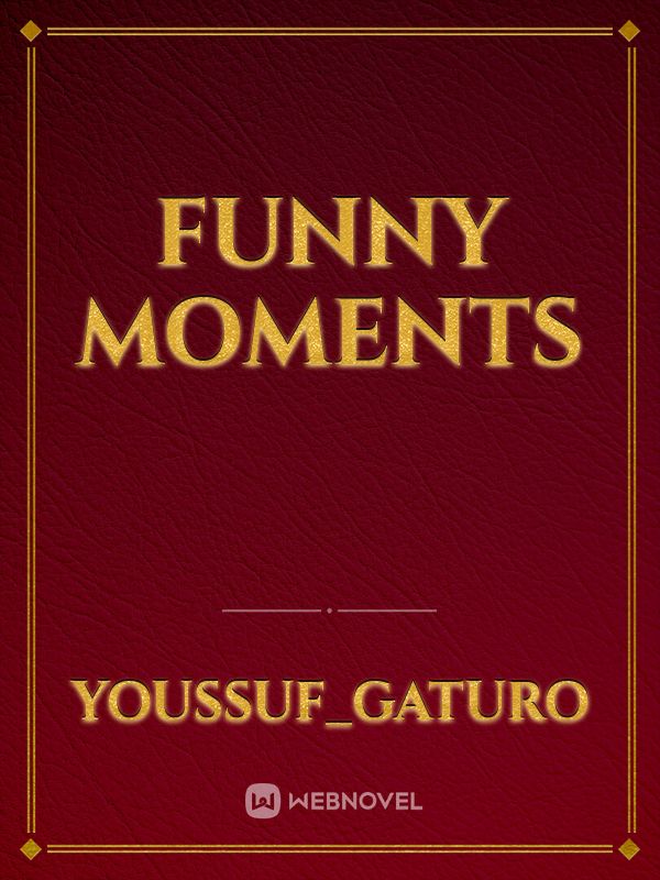 Funny moments Book