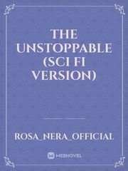 The Unstoppable (sci fi version) Book