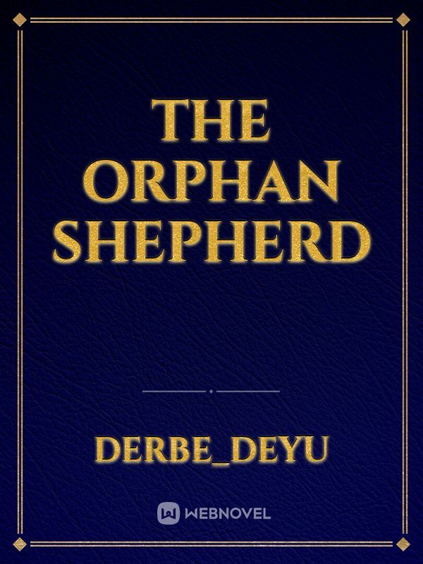 The orphan shepherd