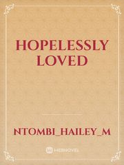 Hopelessly Loved Book