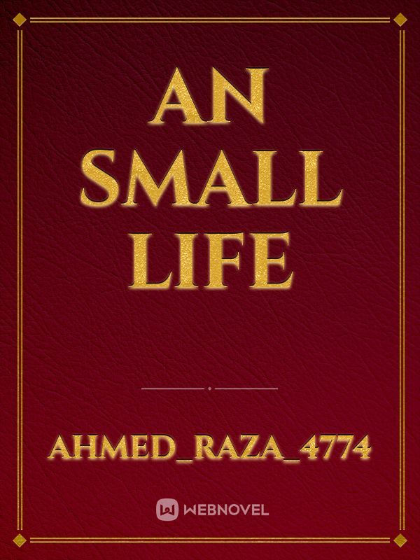 An small life