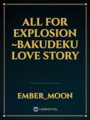 All For Explosion ~BakuDeku Love Story Book