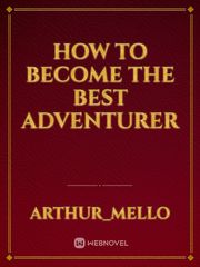 How to become the best adventurer Book