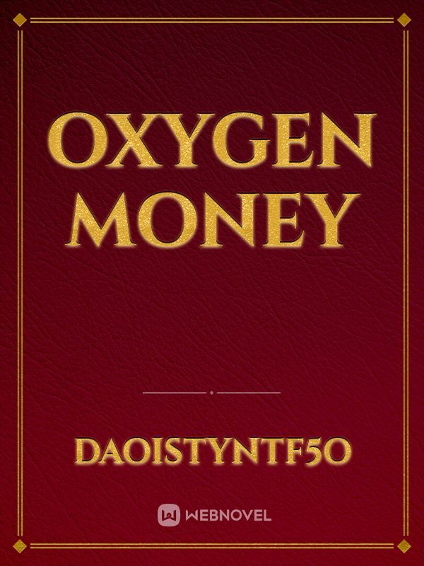 Oxygen money
