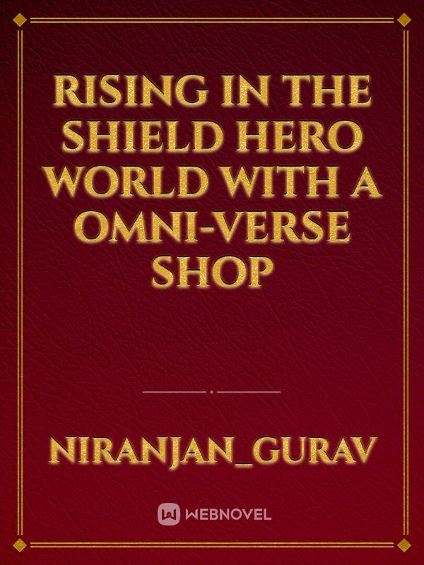 Rising in the shield hero world with a omni-verse shop Book