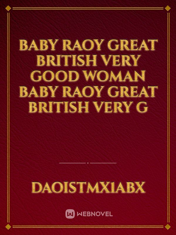 Baby raoy great British very Good woman baby raoy great British very g