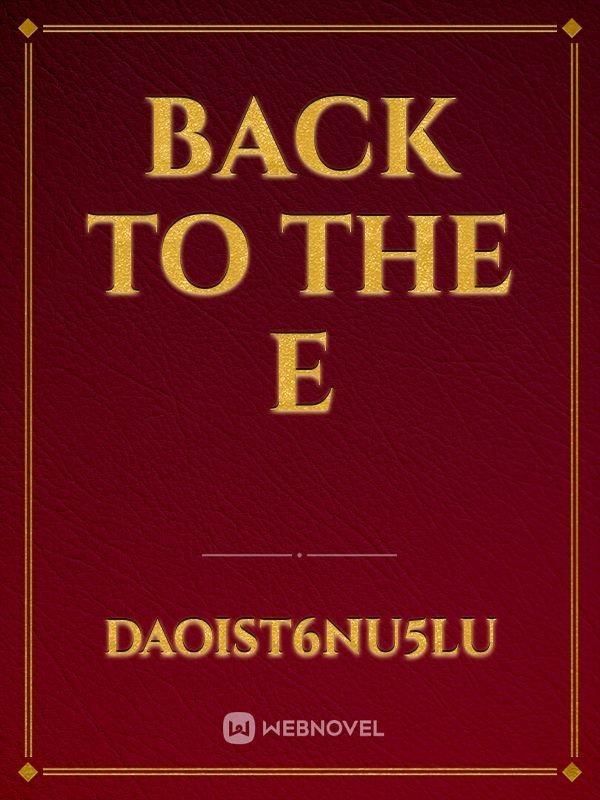 Back to the e