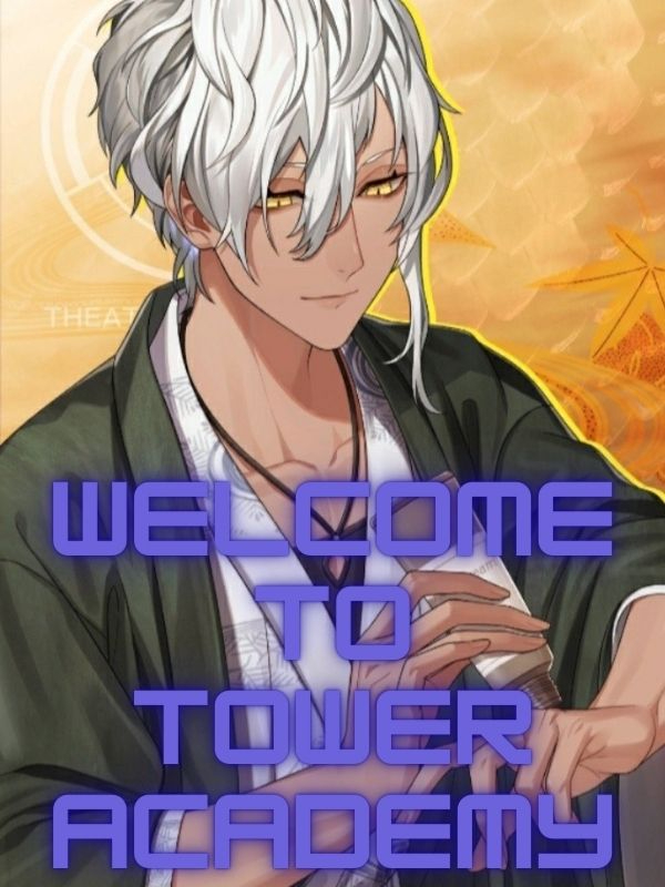 (Dropped) Welcome To Tower Academy Book