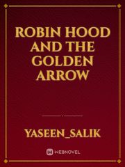 robin hood and the golden arrow Book