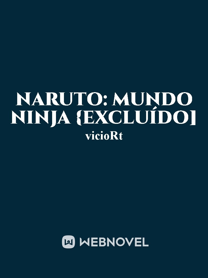Naruto: Mundo Ninja {Excluído]