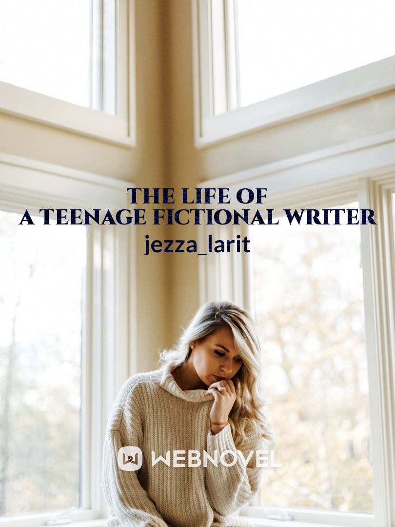The Life of a teenage fictional writer Book