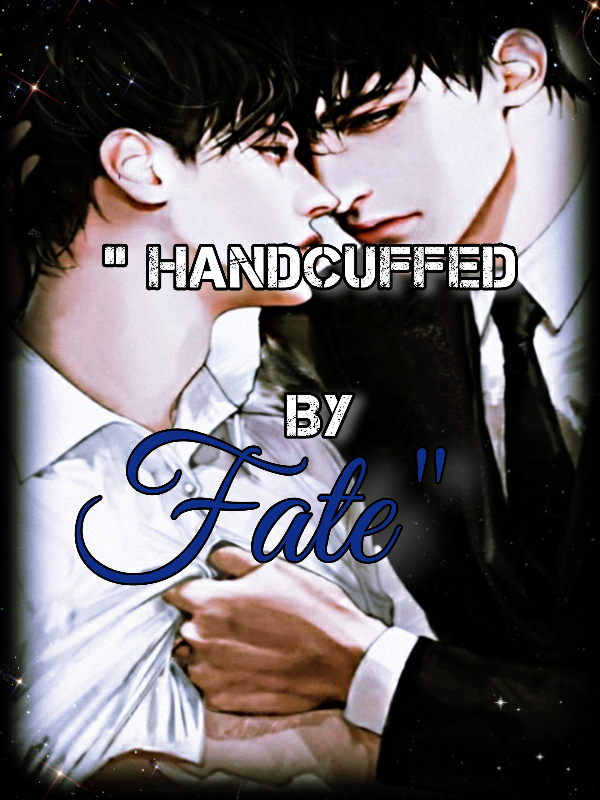 "Handcuffed by Fate"