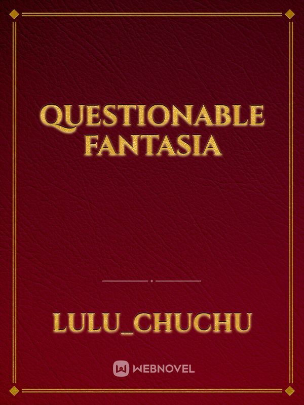 Questionable Fantasia