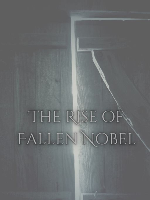 THE RISE OF FALLEN NOBLE