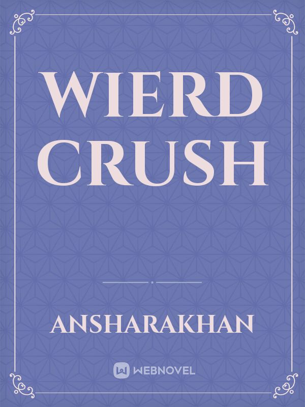 Wierd CRUSH Book