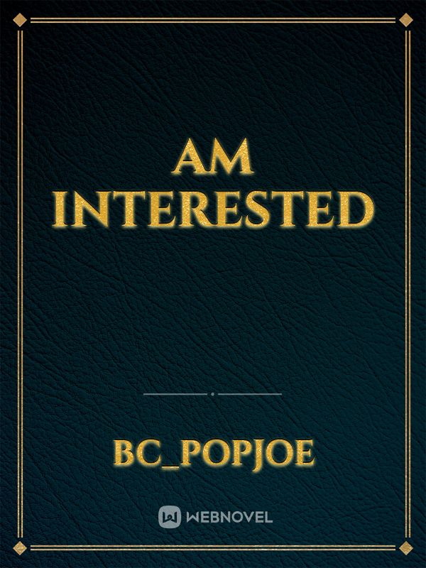 am interested Book