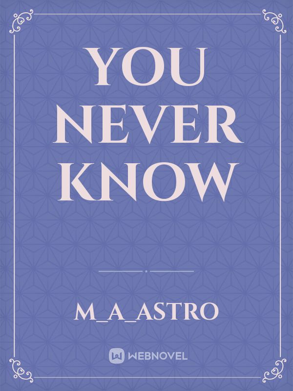 You never know Book