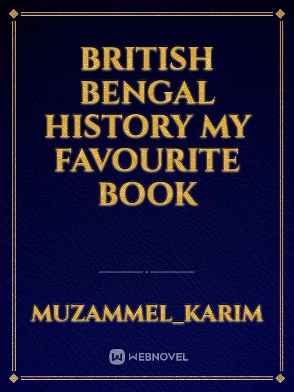 British Bengal history my favourite book