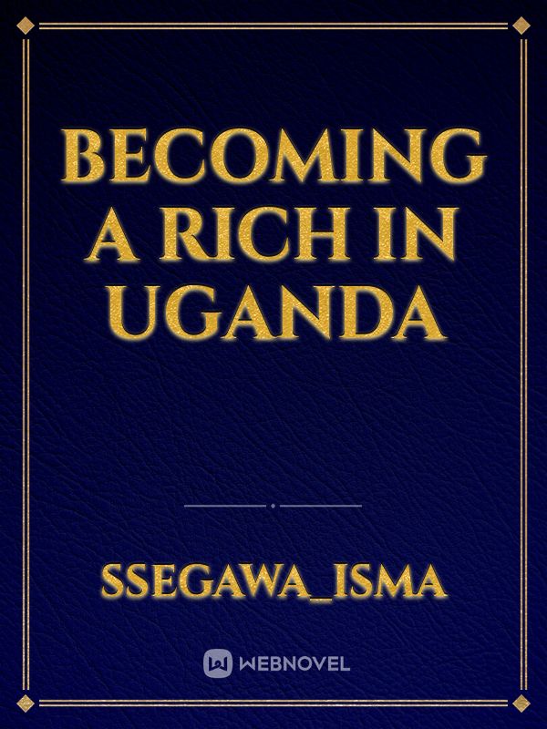 Becoming a rich in uganda Book