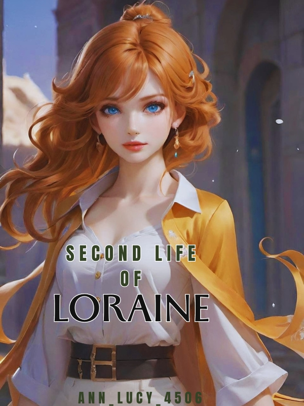 Second Life of Loraine