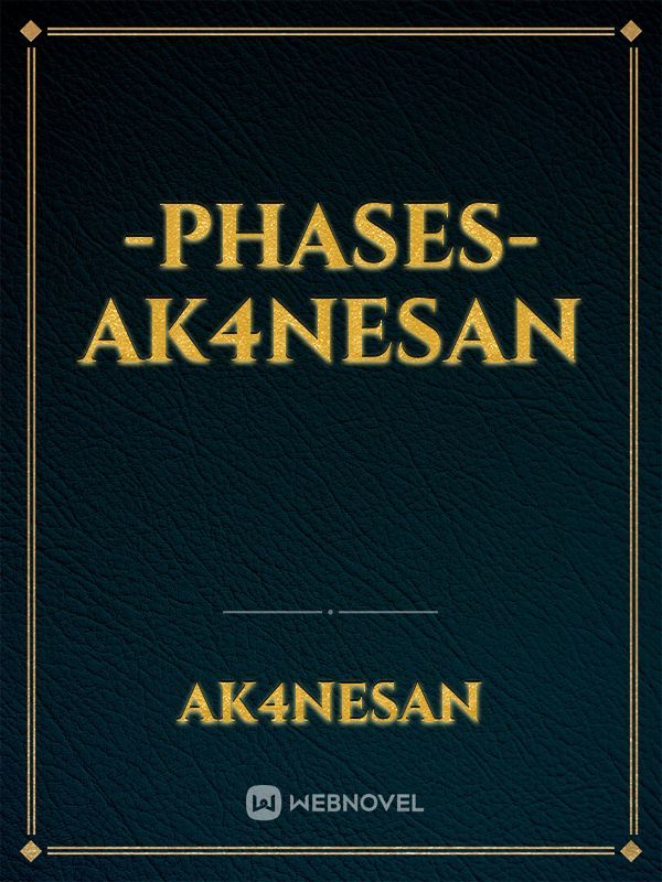 -phases- ak4nesan