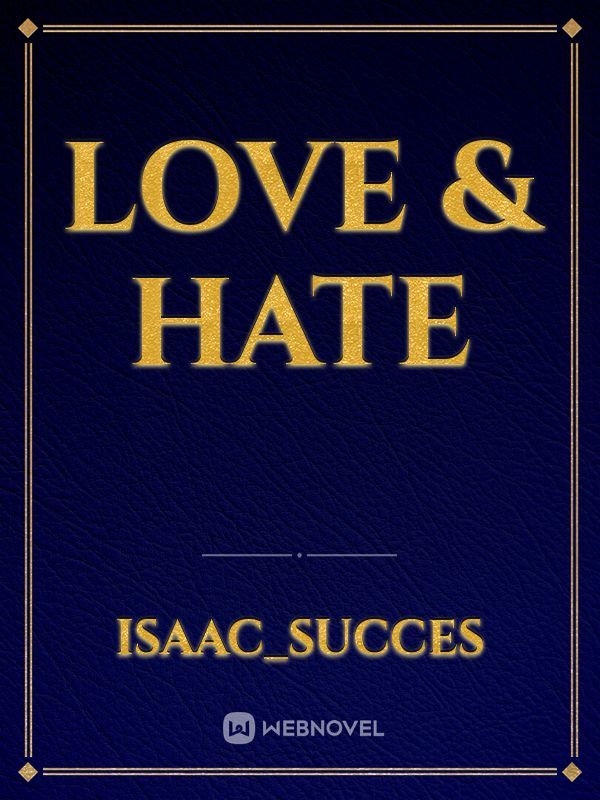 LOVE & HATE