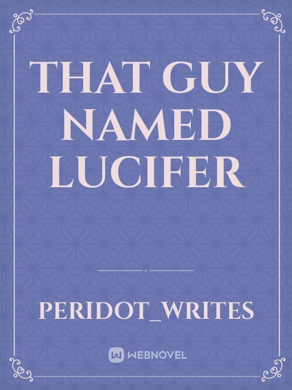That Guy named Lucifer