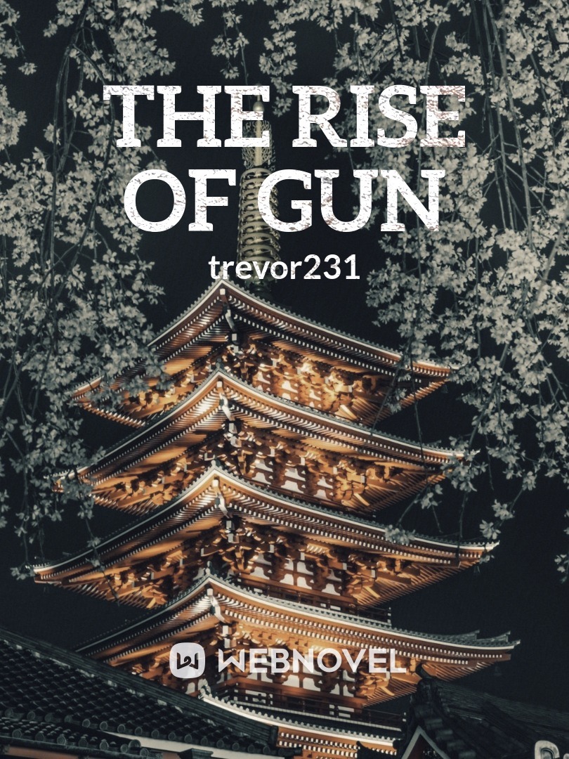 The Rise of Gun
