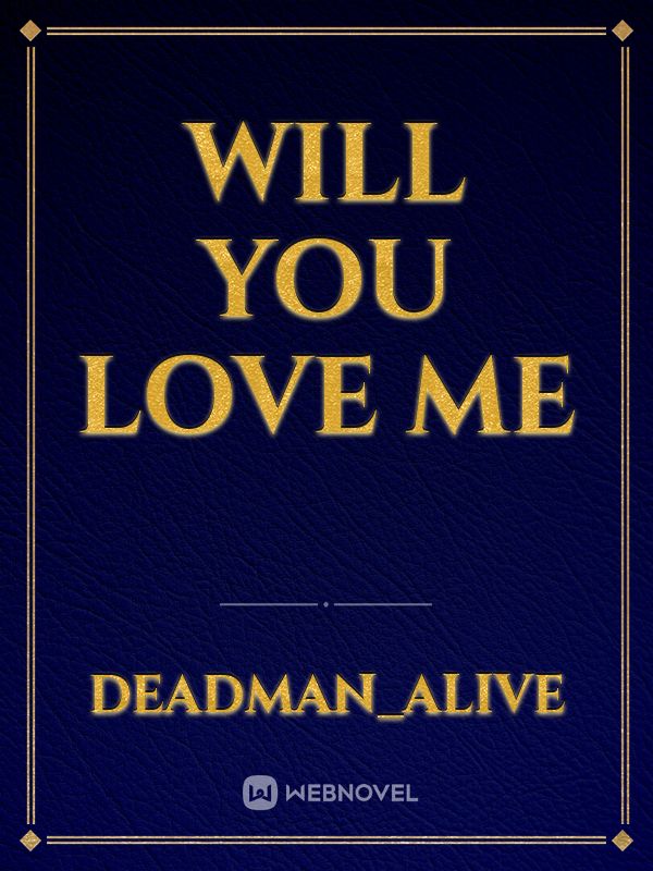 Will you love me Book