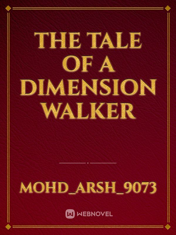 The Tale of a Dimension Walker