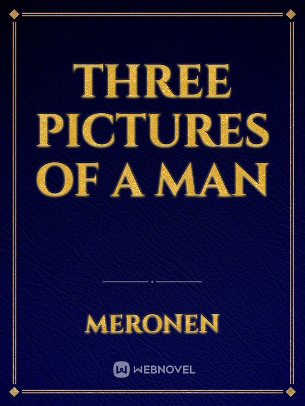 Three Pictures of a Man