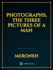 Photographs, The Three Pictures of a Man Book