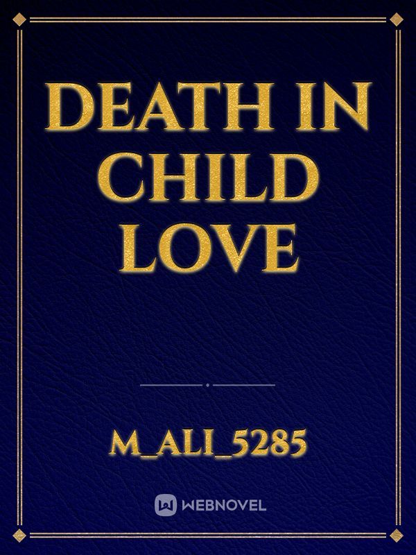 Death in child love